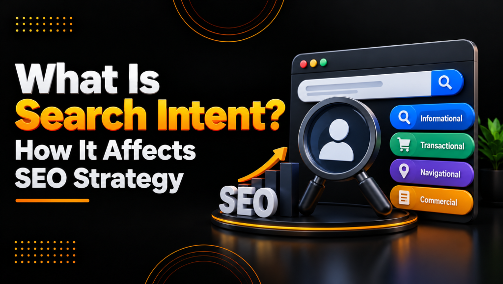 What Is Search Intent? How It Affects SEO Strategy